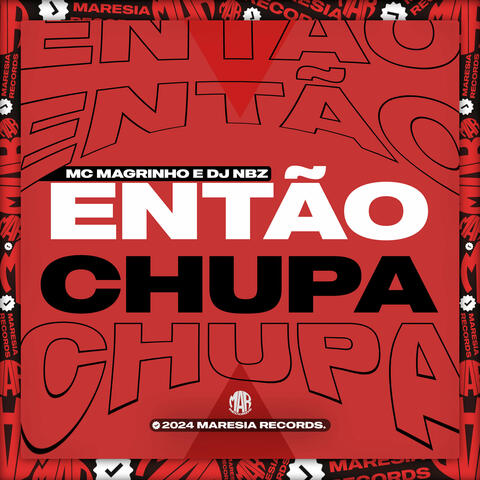 Então Chupa