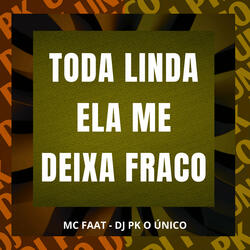 Toda Linda Ela Me Deixa Fraco