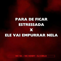 Para de Ficar Estressada X Ele Vai Empurrar Nela