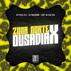 Zona Norte X Ousadia