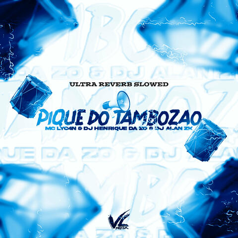 Pique do Tambozao (Ultra Reverb Slowed)