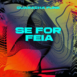 Se For Feia