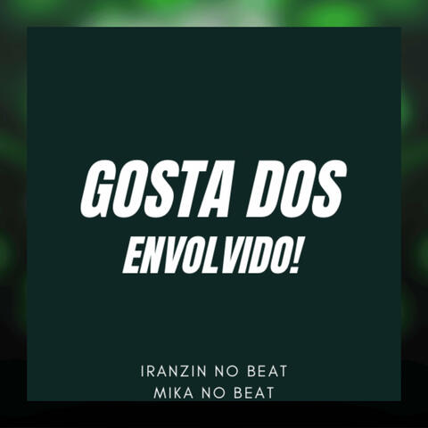 Gosta dos Envolvidos