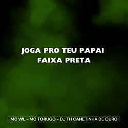 Joga pro Teu Papai Faixa Preta