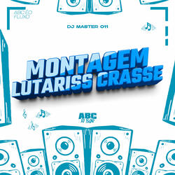 Montagem Lutariss Crasse