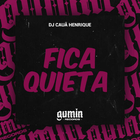Fica Quieta