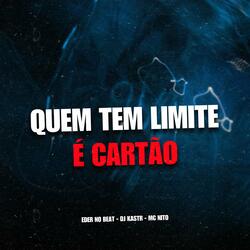 Quem Tem Limite É Cartão