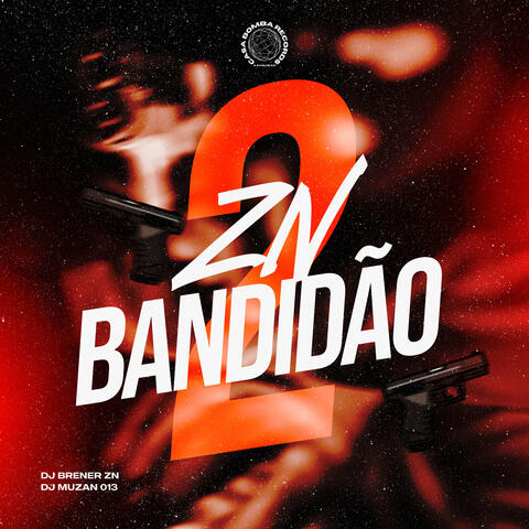 ZN Bandidão 2