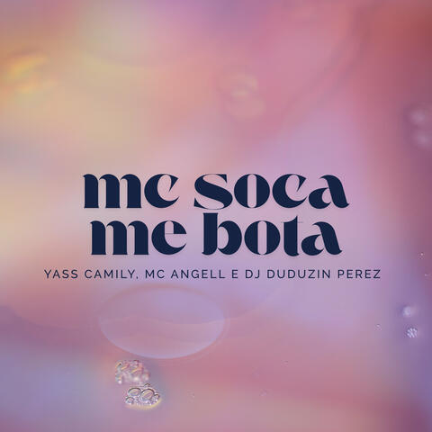Me Soca, Me Bota