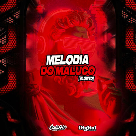 Melodia do Maluco [Slowed]