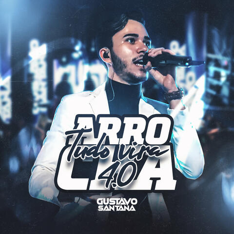 Tudo Vira Arrocha 4.0