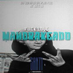 Fuck Love Mandrakeado