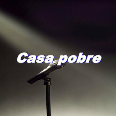 Casa Pobre