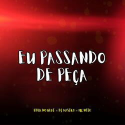 Eu Passando de Peça