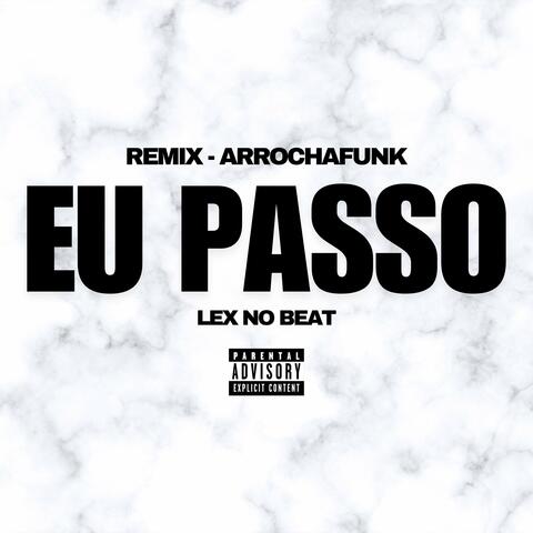 Eu Passo (Remix Arrochafunk)