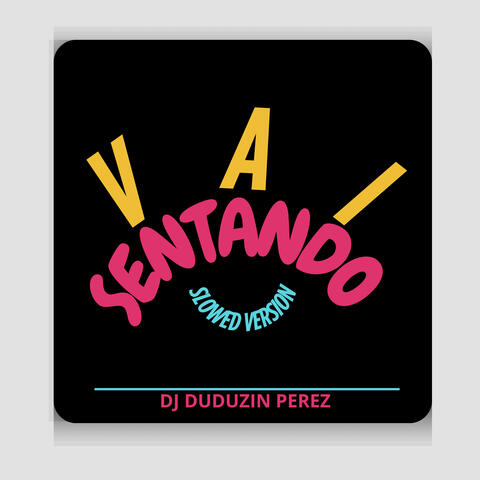 Vai Sentando (Slowed)