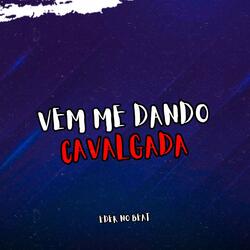 Vem Me Dando Cavalgada