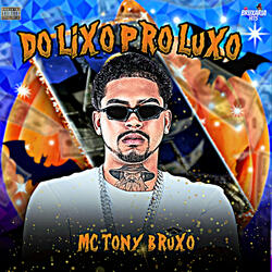 Do Lixo pro Luxo