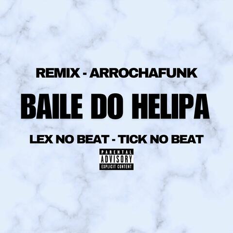 Baile do Helipa (Remix Arrocha Funk)