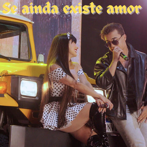 Se Ainda Existe Amor