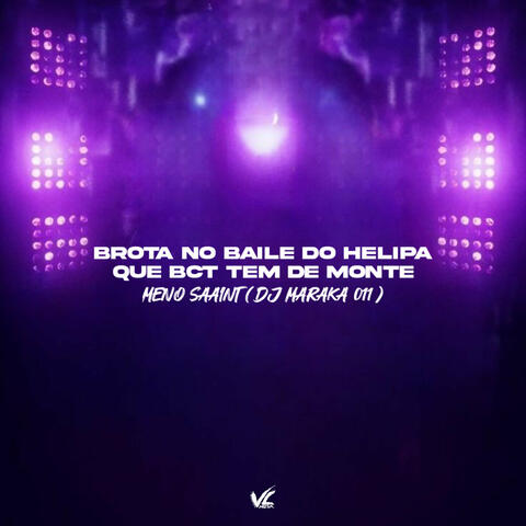 Brota no Baile do Helipa Que BCT Tem de Monte