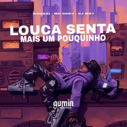 Louca Senta Mais um Pouquinho