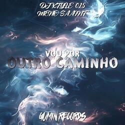 Vou por Outro Caminho