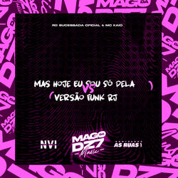 Mas Hoje Eu Sou Só dela X Versão Funk Rj