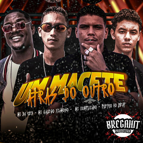 Um Macete Atrás do Outro