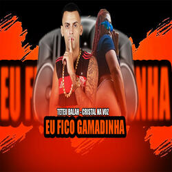 Eu Fico Gamadinha