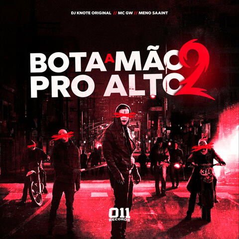 Bota a Mão pro Alto 2