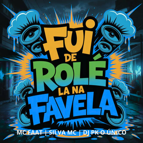 Fui de Rolé La na Favela