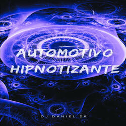 Automotivo Hipnotizante