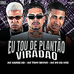 Eu Tou De Plantão Viradão