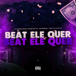 Beat ele quer (feat. DJ LK DA VB & Mc Priscila)