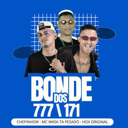 Bonde dos 777 \ 171 (feat. Hox Original)