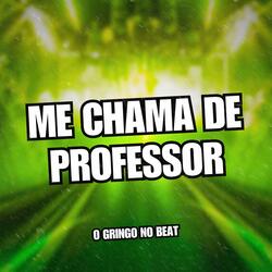 Me Chama de Professor