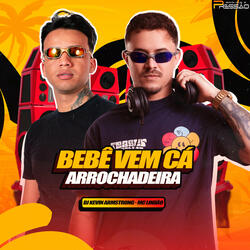 Bebê Vem Cá Arrochadeira