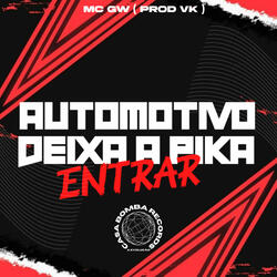 Automotivo Deixa a Pika Entrar