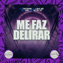 Me Faz Delirar (feat. DJ Luka 061)