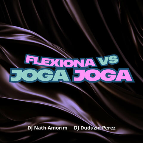 Flexiona Vs Joga Joga