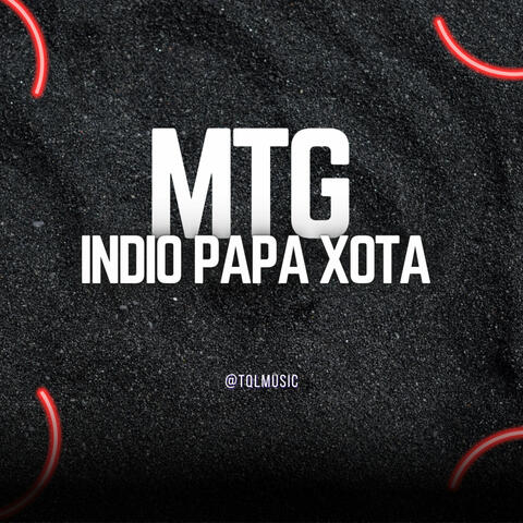 Mtg Indio Papa Xota