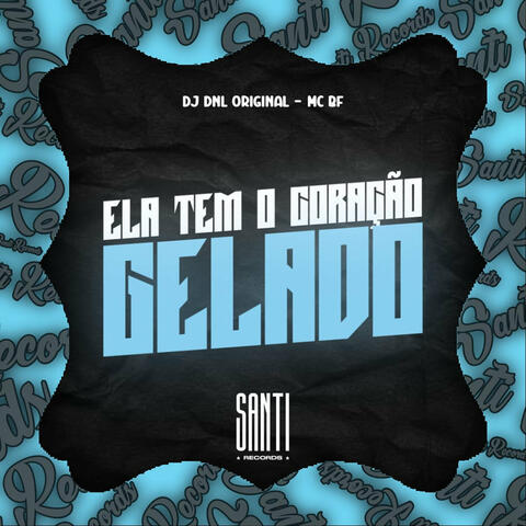 Ela Tem o Coração Gelado