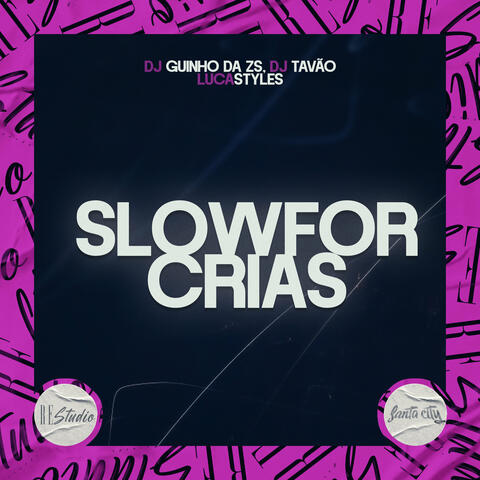 Slowforcrias