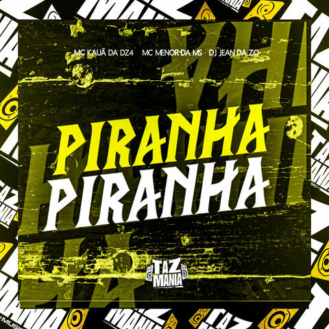 Piranha Piranha