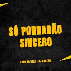 Só Porradão Sincero