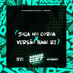 Joga no Coroa X Versão Funk Rj