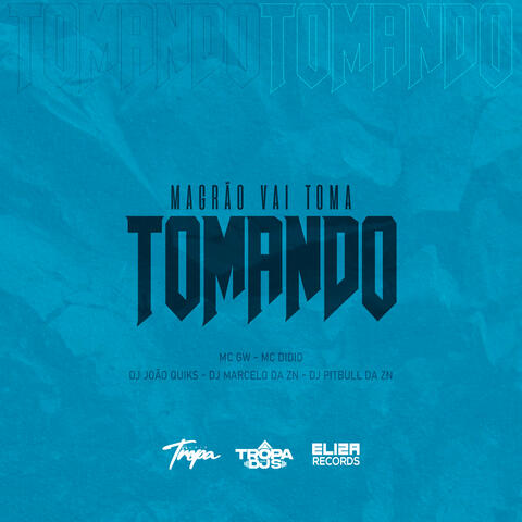 Magrão Vai Toma Tomando