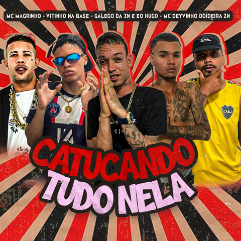 Catucando Tudo Nela