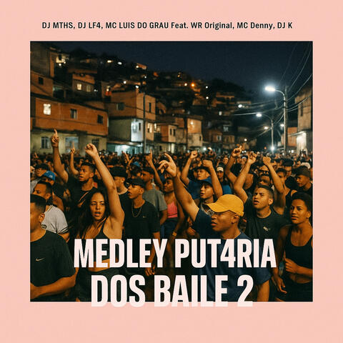 Medley Put4ria dos Baile 2